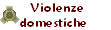  Violenze
domestiche 